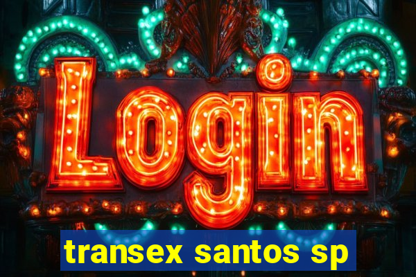transex santos sp